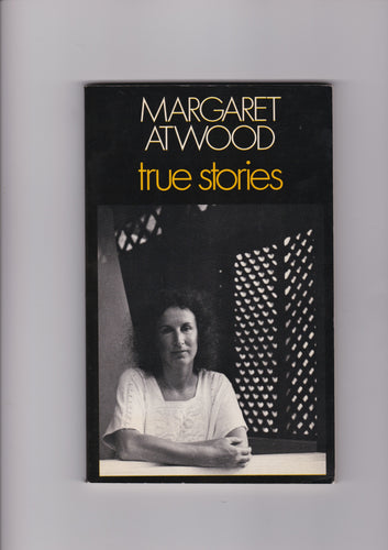 True Stories by Margaret Atwood