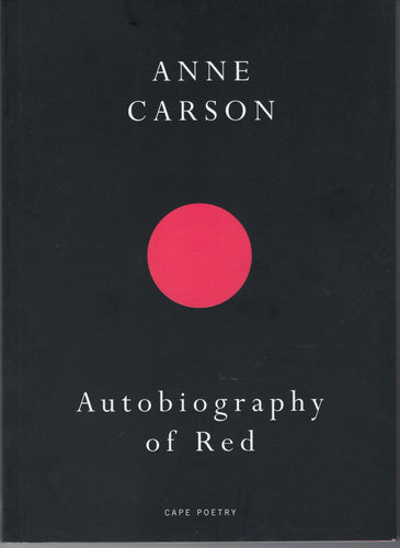 Anne Carson Autobiography of Red.