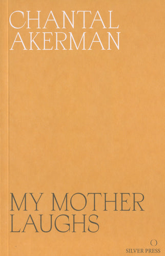 Chantal Akerman My Mother Laughs