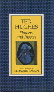Ted Hughes Flowers and Insects