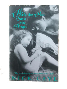 Nick Cave And the Ass saw the Angel