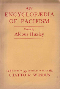 An Encylclopaedia of Pacifism Aldous Huxley